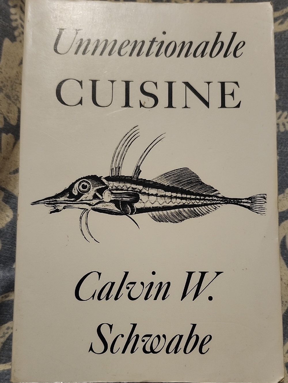 Unmentionable Cuisine by Calvin W. Schwabe Softcover Cookbook